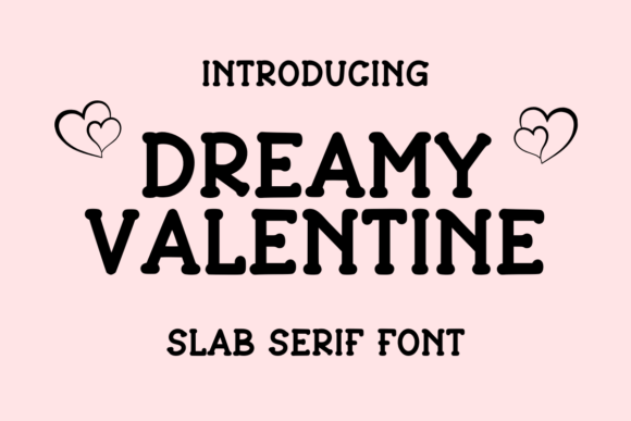 Dreamy Valentine Font: A Slab Serif for Romantic Branding