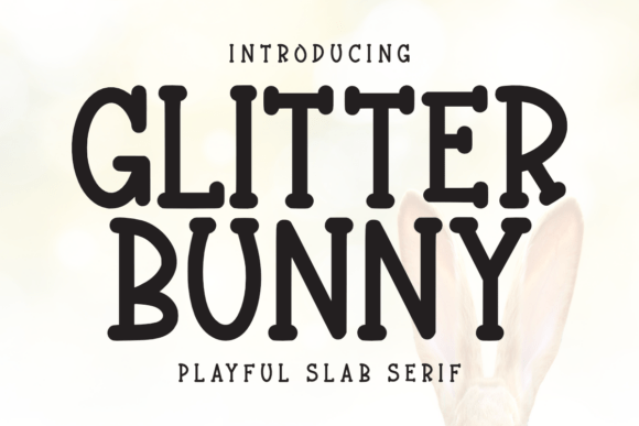 Glitter Bunny Font Review for Cheerful Campaign Design
