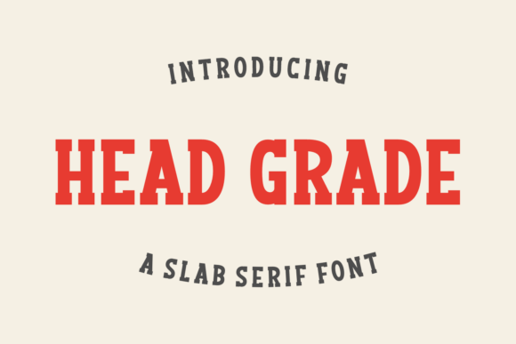 Head Grade Font: A Slab Serif for Editorial Design