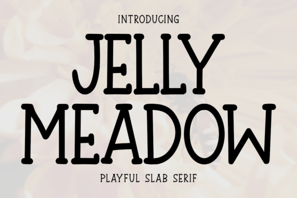 Jelly Meadow Font: Sweet Slab Serif for Editorial Design