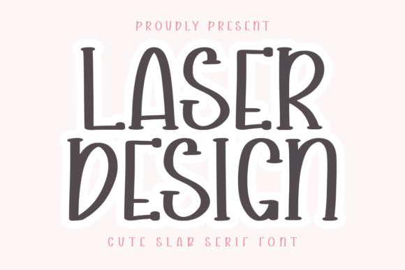 Laser Design Font: Cute Slab Serif for Campaign Visuals