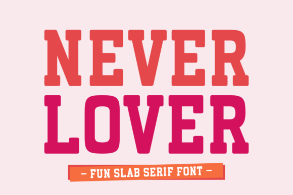Never Lover Font: Bold Slab Serif for Campaigns
