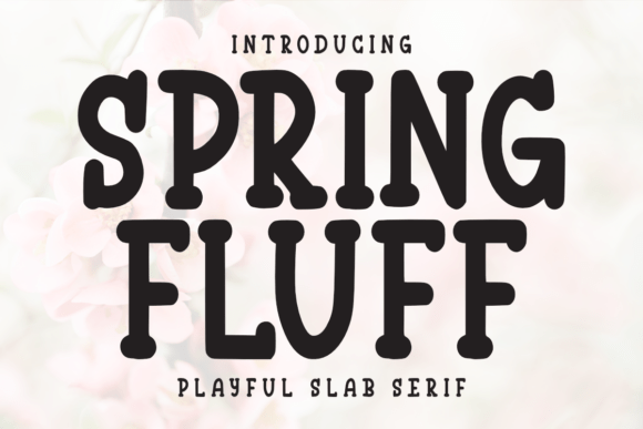 Spring Fluff Font for Whimsical Handmade Labels
