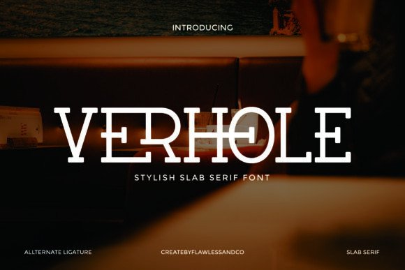 Verhole Font Review: Modern Slab Serif for Campaigns